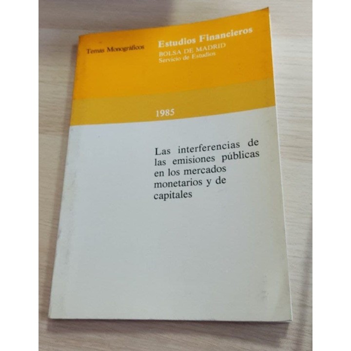 Las interferencias de las emisiones públicas en los mercados monetarios y de capitales